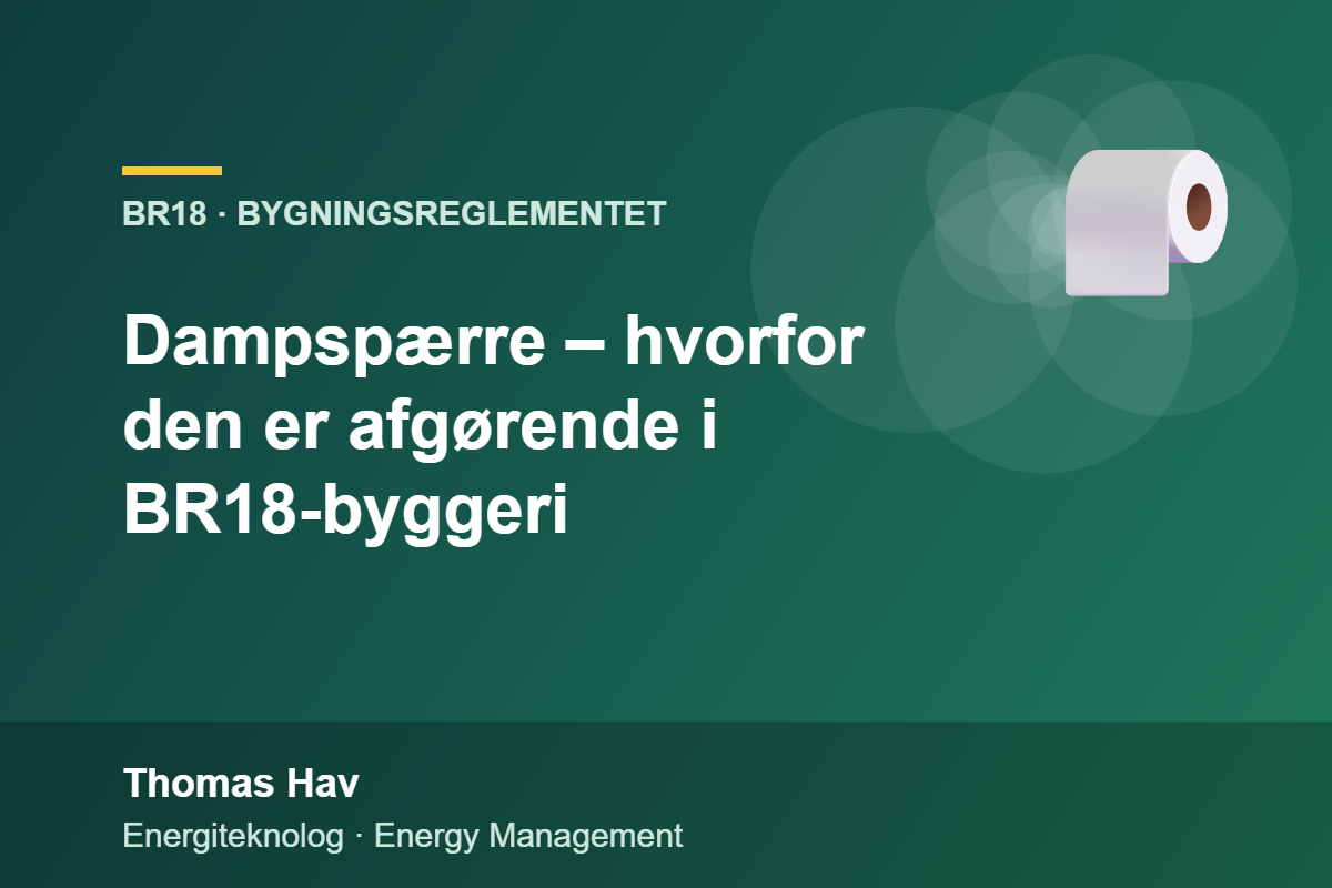 Dampspærre – hvorfor den er afgørende i BR18-byggeri