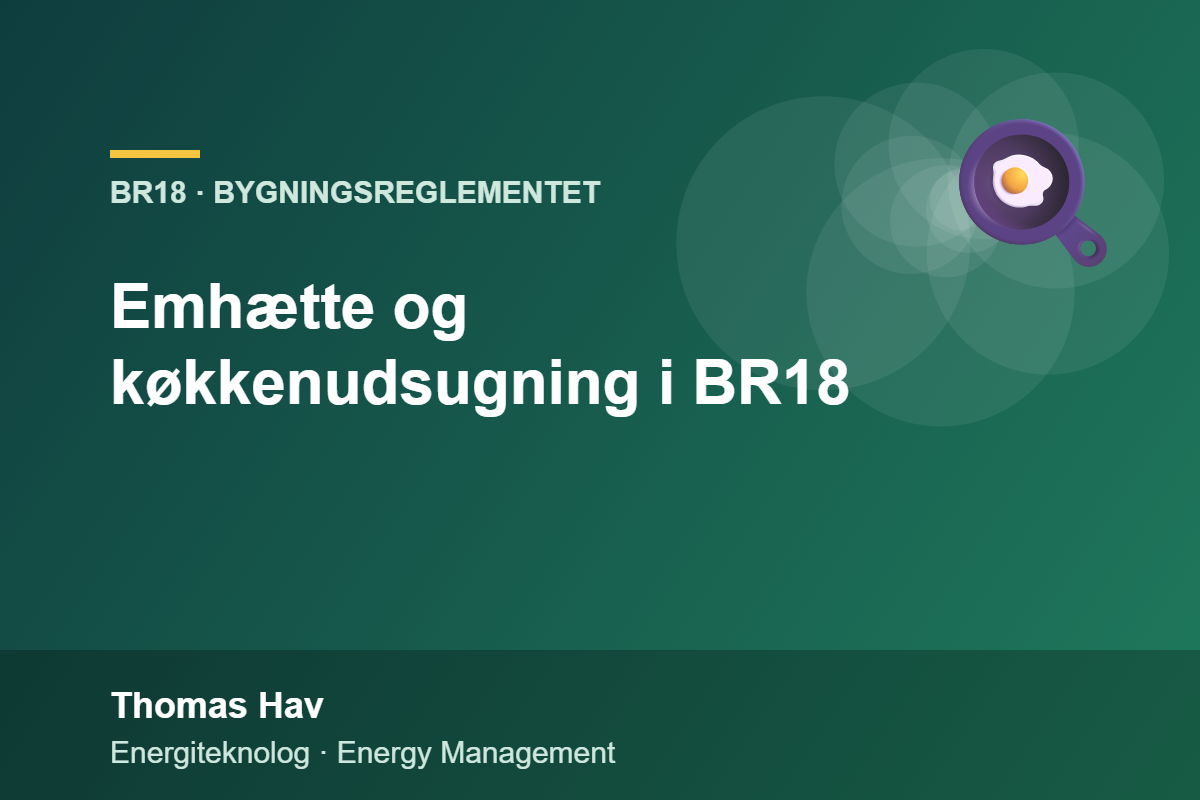 Emhætte og køkkenudsugning i BR18