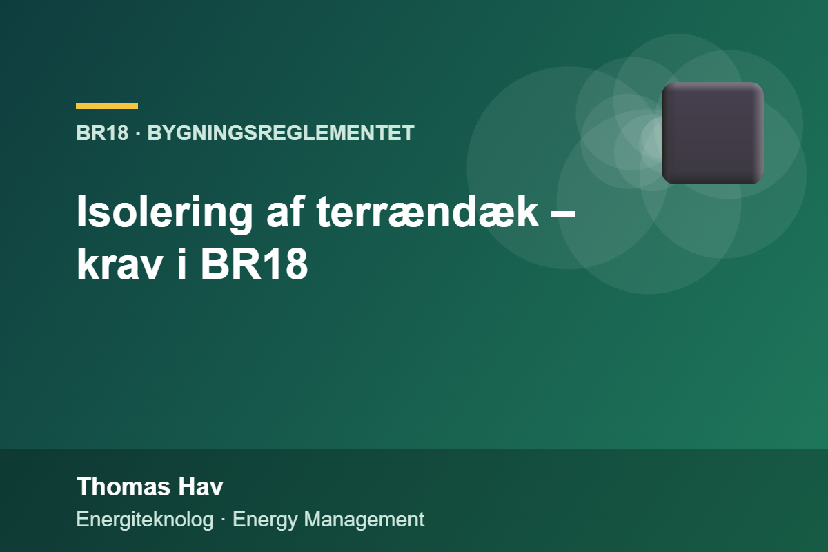 Isolering af terrændæk – krav i BR18