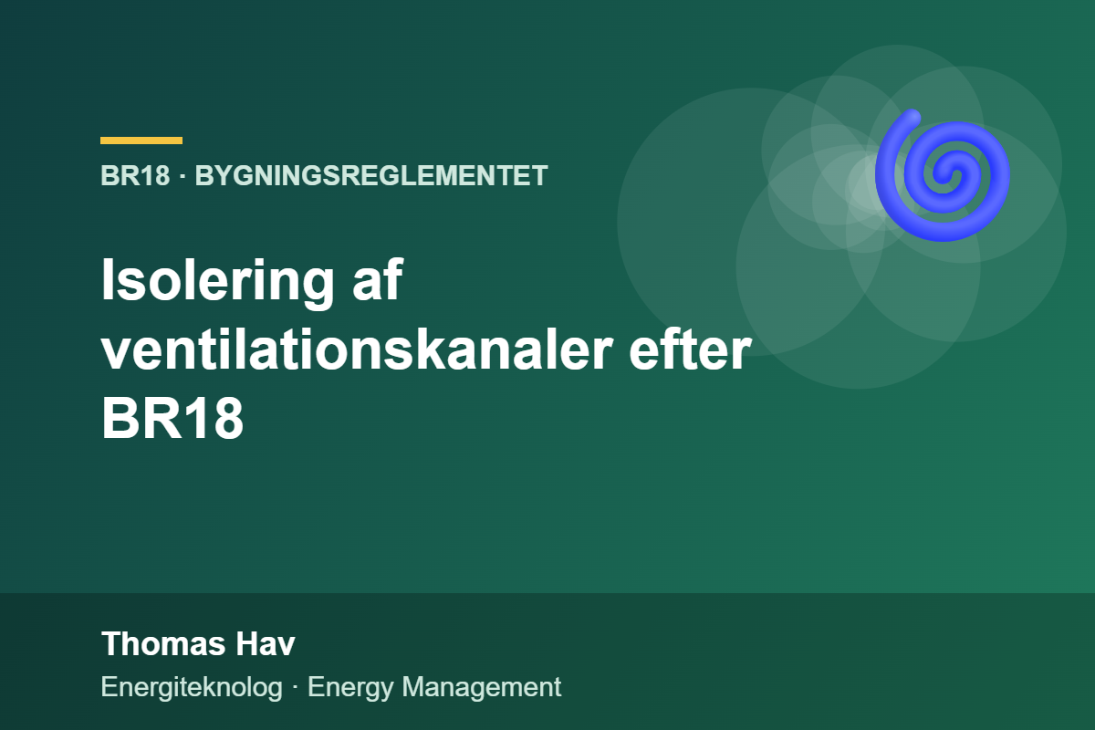 Isolering af ventilationskanaler efter BR18