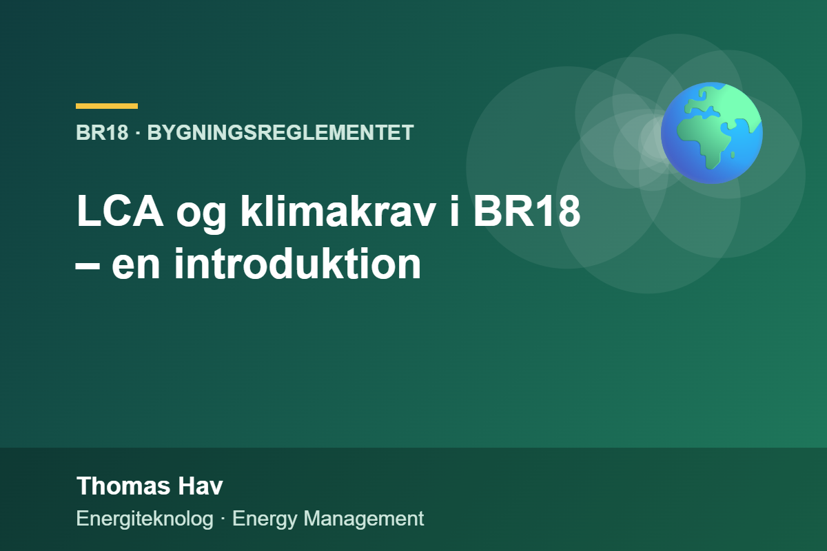 LCA og klimakrav i BR18 – en introduktion