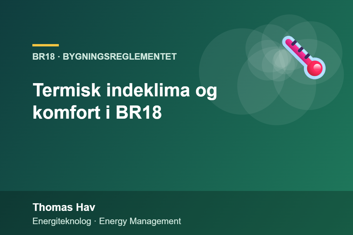 Termisk indeklima og komfort i BR18