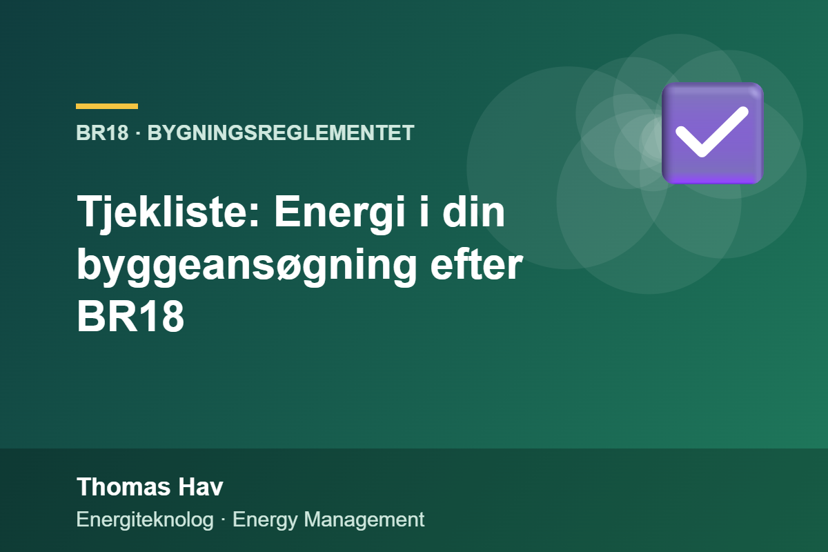 Tjekliste: Energi i din byggeansøgning efter BR18